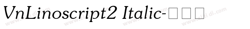 VnLinoscript2 Italic字体转换
